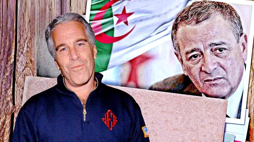 ارتدادات زلزال "إبستين" تصل إلى الجزائر.. اسم وزير بارز يتصدر ملفات الفساد والاستغلال الجنسي