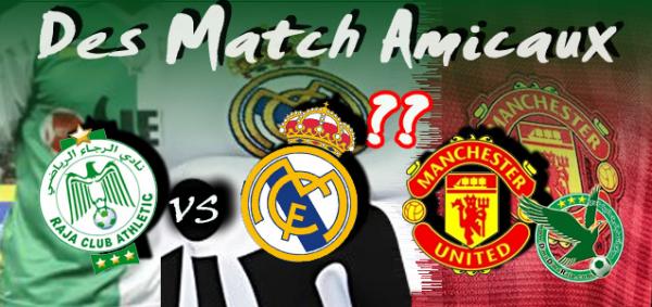 فريق الرجاء البيضاوي يواجه ريال مدريد الإسباني أو مانشيستر يونايتد الإنجليزي شهر دجنبر المقبل