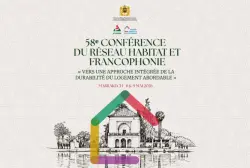 مراكش تحتضن الدورة 58 لشبكة السكن والفرانكوفونية لتعزيز حلول السكن المستدام