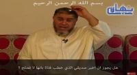 عبد الله نهاري: هل يجوز ان اخبر صديقي الذي خطب فتاة بانها لا تصلح ؟