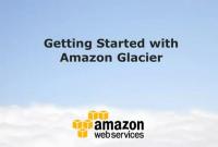 امازون تطلق خدمة Glacier لحفظ وأرشفة البيانات