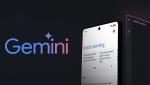 غوغل تطلق ميزات جديدة تجعل Gemini أكثر ذكاءً وسهولة على أجهزة أندرويد